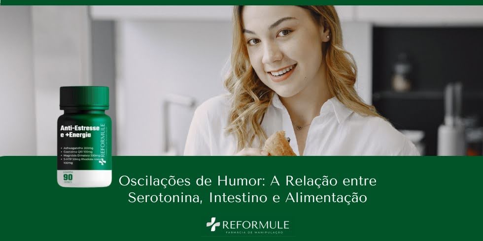 Oscilações de Humor: A Relação entre Serotonina, Intestino e Alimentação